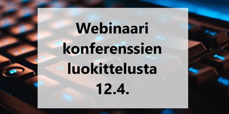 Kuvituskuva näppäimistöstä ja teksti "Webinaari konferenssien luokittelusta 12.4.".