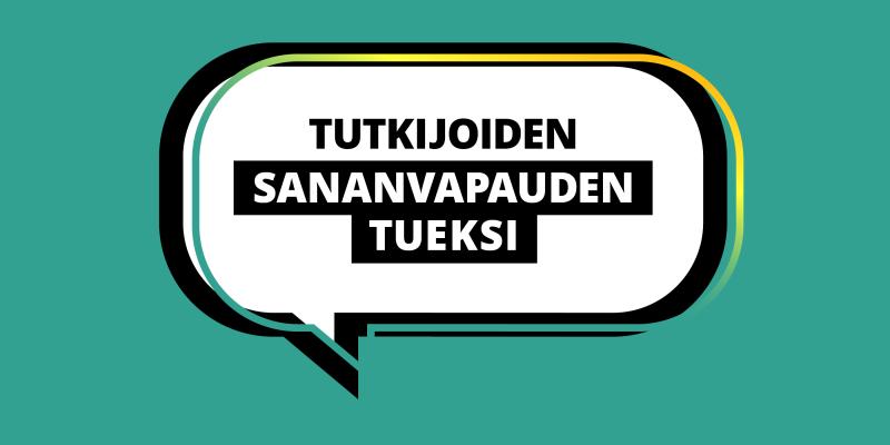 Piirroskuvassa turkoosilla pohjalla puhekuplassa teksti: Tutkijoiden sananvapauden tueksi.