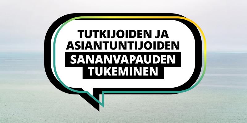 Teksti: Tutkijoiden ja asiantuntijoiden sananvapauden turvaaminen.