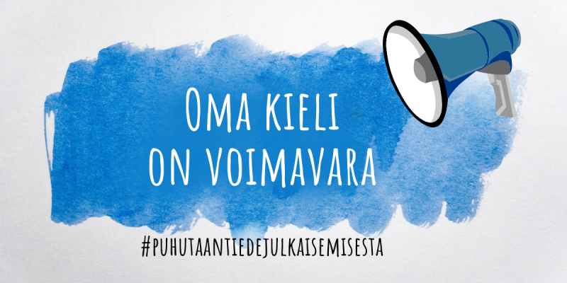 Sinisellä pohjalla teksti oma kieli on voimavara sekä megafoni.