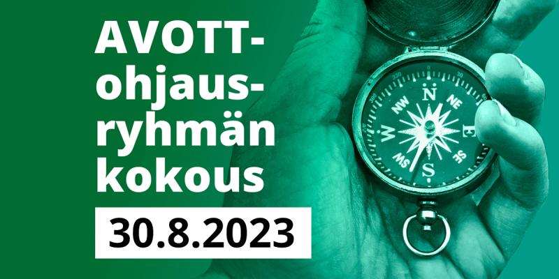 Kuvituskuva kädestä, joka pitää kompassia. Sen päällä on teksti AVOTT-ohjausryhmän kokous 30.8.2023.