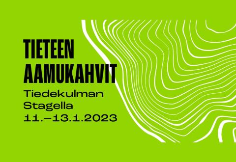 Kuvituskuva, jossa teksti Tieteen aamukahvit Tiedekulman Stagella 11.1.-13.1.2023.