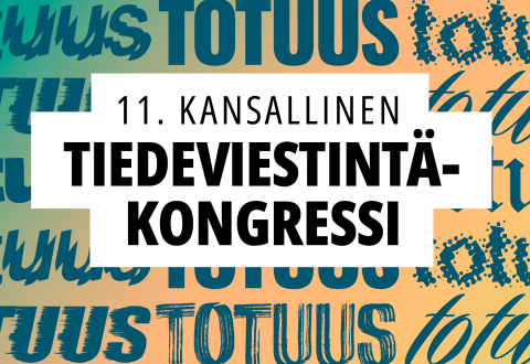 Kuvassa teksti totuus. 11. kansallinen tiedeviestintäkonferenssi.