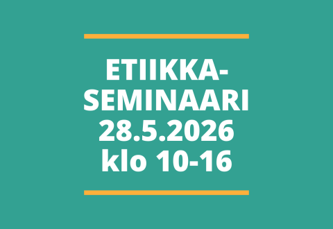 Teksti: Etiikkaseminaari 28.5.2026 klo 10-16. 